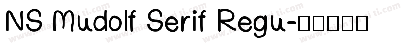 NS Mudolf Serif Regu字体转换